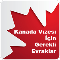 Kanada Vizesi İçin Gerekli Evraklar